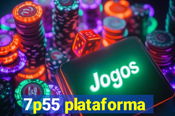 7p55 plataforma